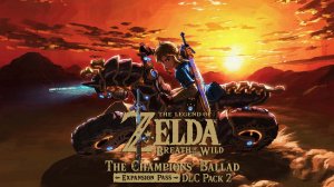Zelda: Breath of the Wild - Die Ballade der Recken