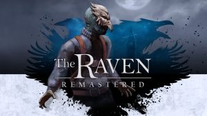 The Raven Remastered out now