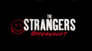 The Strangers: Opfernacht Freikarten Gewinnspiel gewinnen