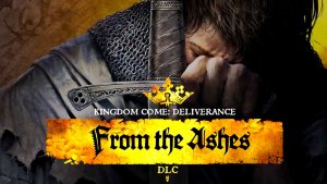 Kingdom Come Deliverance From the Ashes Story DLC