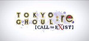 Tokyo Ghoul:re Call to Exist Announcement Trailer