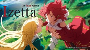 Izetta: The Last Witch Season 1