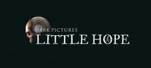 Dark Pictures Anthology Little Hope Trailer