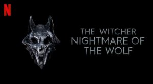 The Witcher Nightmare of the Wolf Trailer